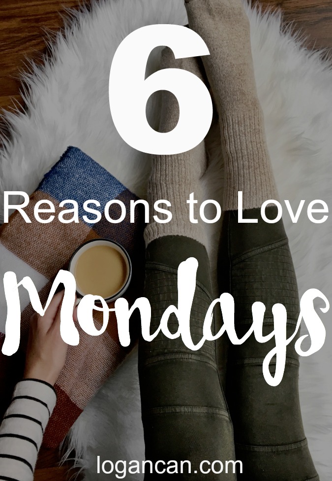 6 Reasons to Love Monday