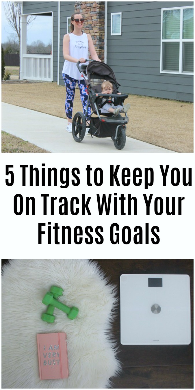 5 Things to Keep You On Track With Your Fitness Goals